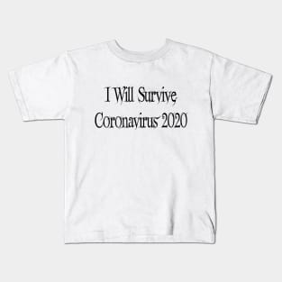 I Will Survive Corona 2020 Kids T-Shirt